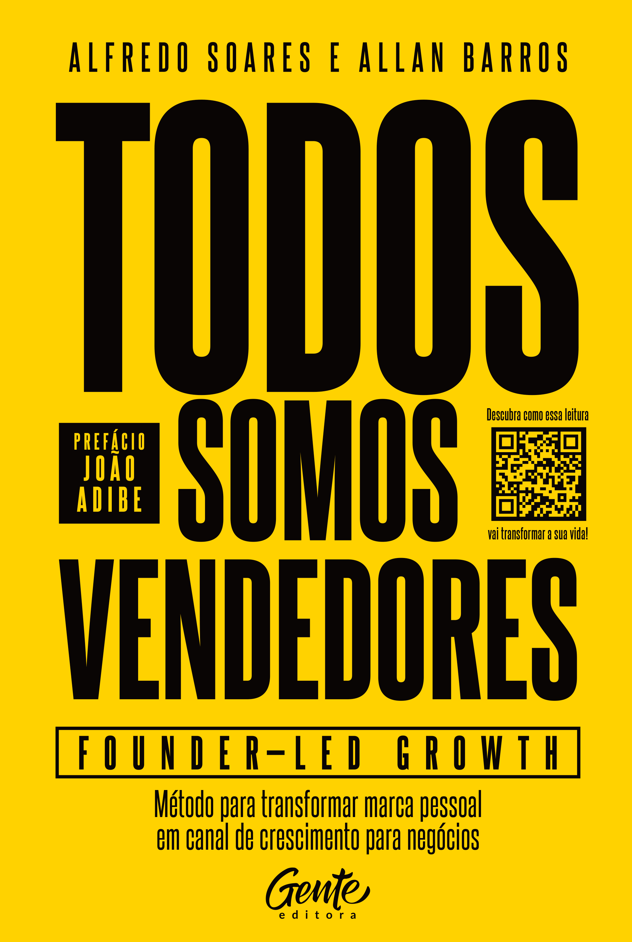 Todos Somos Vendedores — Founder Led Growth, de Alfredo Soares e Allan Barros